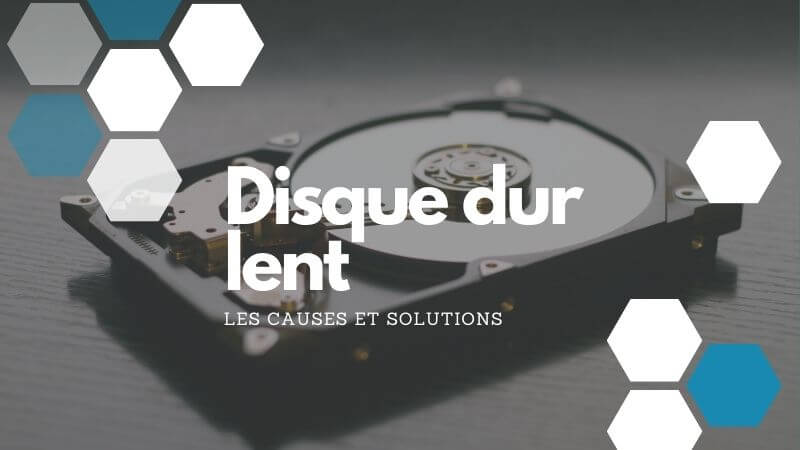 disque dur lent