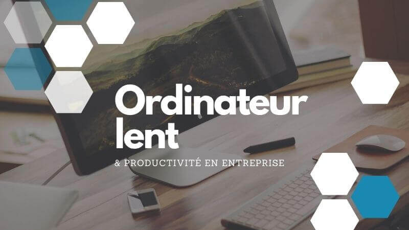 Ordinateur lent