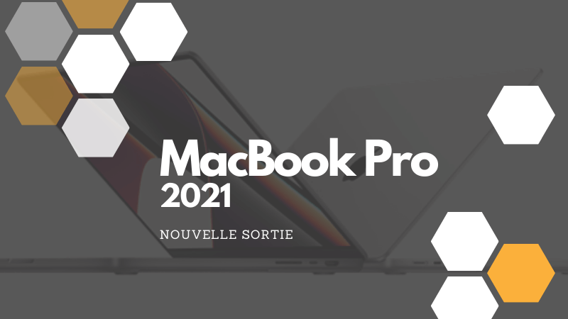 Nouveau MacBook Pro 2021
