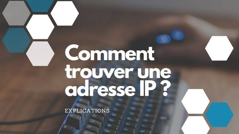 trouver adresse IP