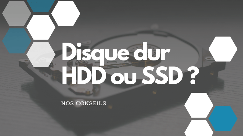 disque dure HDD ou SSD